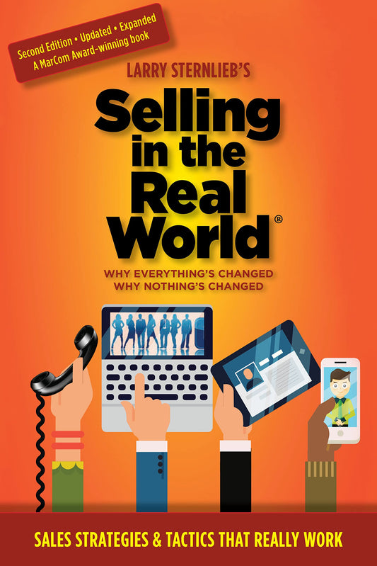 Selling in the Real World: Why Everything’s Changed, Why Nothing’s Changed - 6184