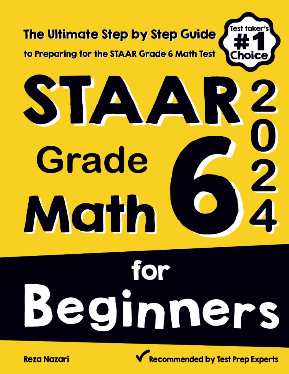STAAR Grade 6 Math for Beginners: The Ultimate Step by Step Guide to Preparing for the STAAR Math Test