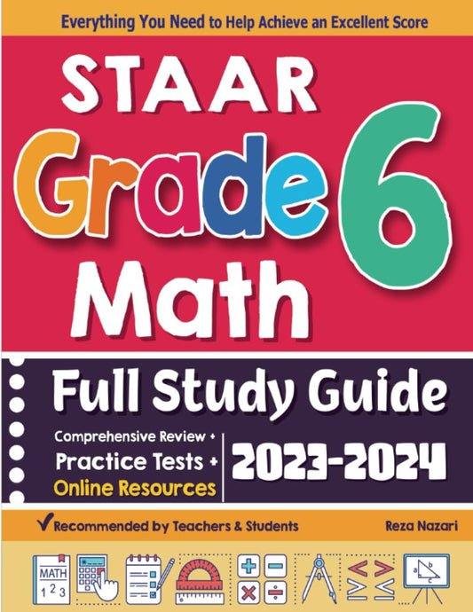 STAAR Grade 6 Math Full Study Guide: Comprehensive Review + Practice Tests + Online Resources