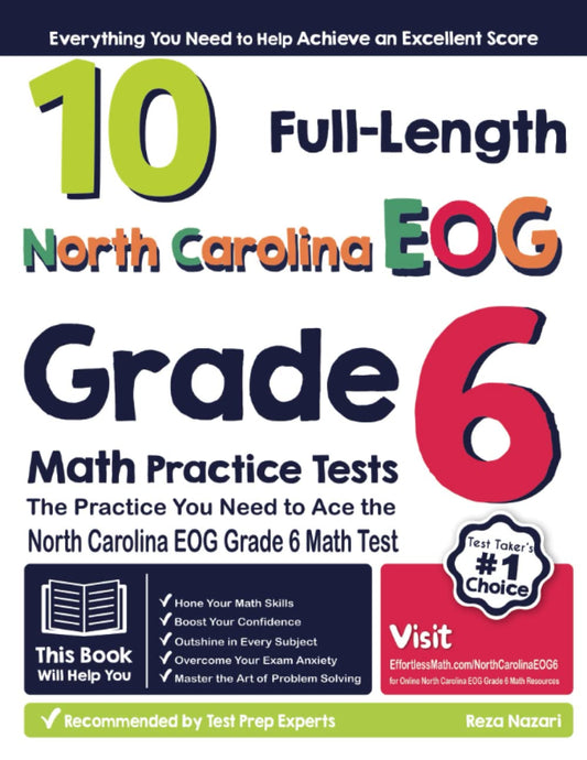10 Full-Length North Carolina EOG Grade 6 Math Practice Tests: The Practice You Need to Ace the North Carolina EOG Grade 6 Math Test - 3508