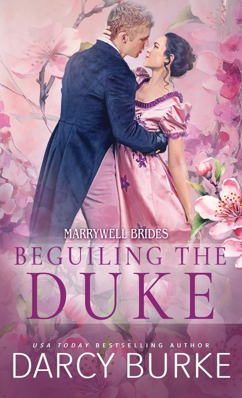 Beguiling the Duke (Marrywell Brides) - 6802
