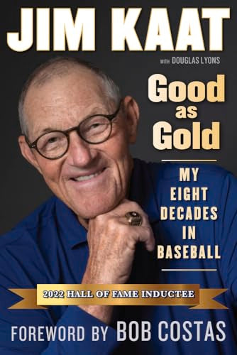 Jim Kaat: Good as Gold: My Eight Decades in Baseball - 5578