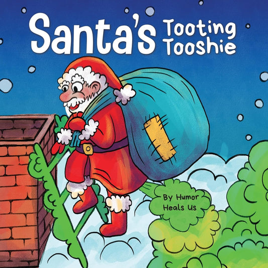 Santa's Tooting Tooshie: A Story About Santa's Toots (Farts) (Farting Adventures) - 9416