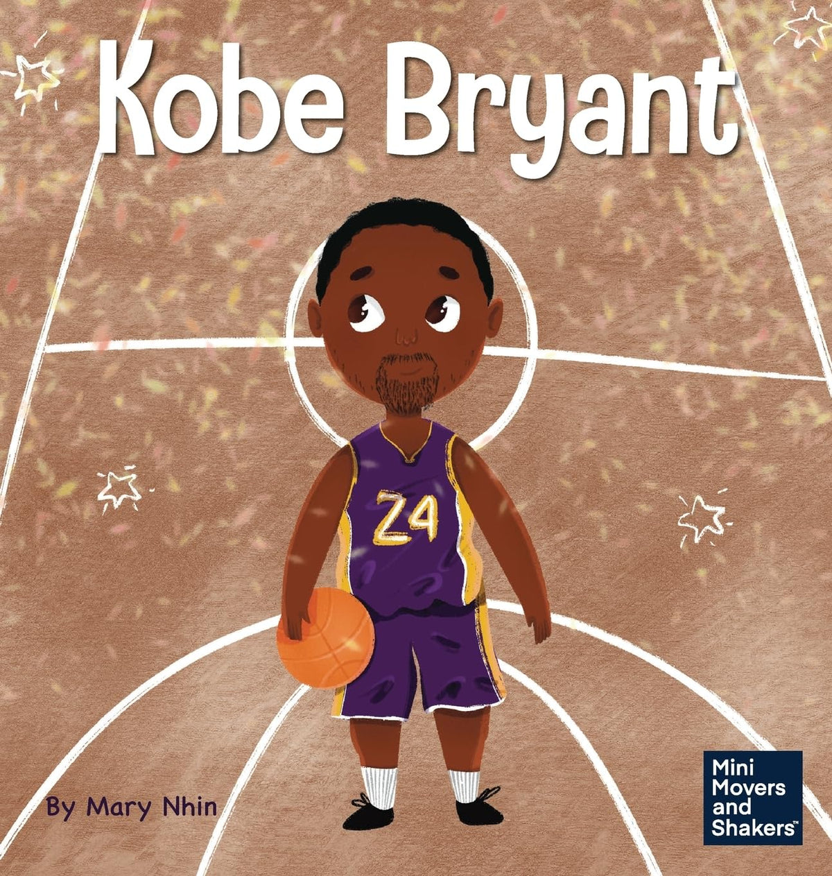 Kobe Bryant: A Kid's Book About Learning From Your Losses (Mini Movers and Shakers)