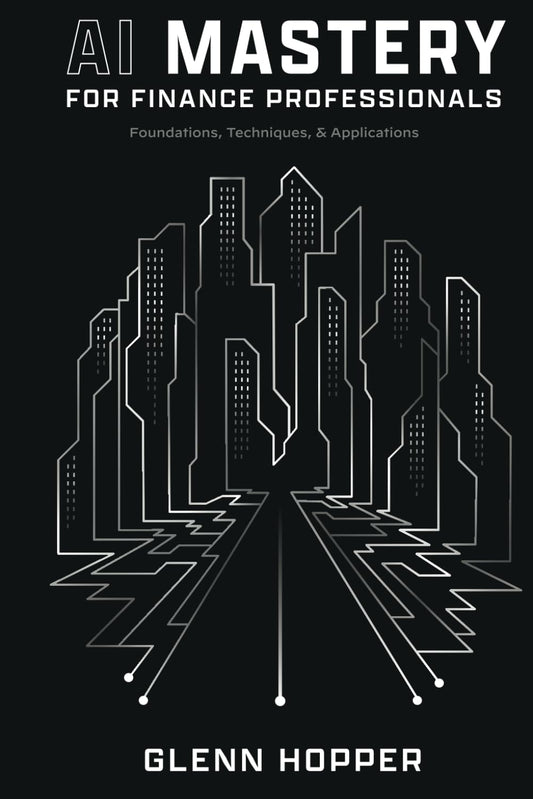 AI Mastery for Finance Professionals: Foundations, Techniques, and Applications - 421