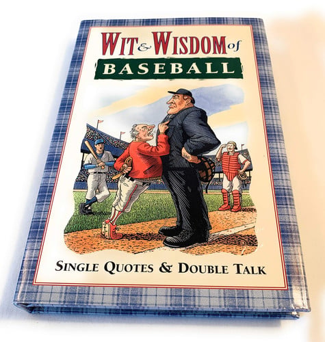 Wit & wisdom of baseball
