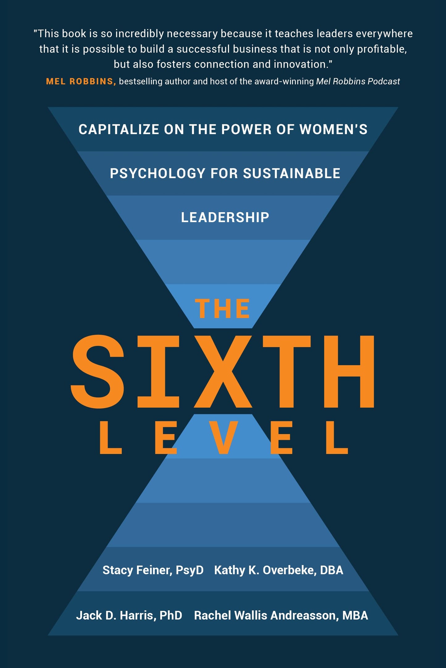 The Sixth Level: Capitalize on the Power of Women's Psychology for Sustainable Leadership