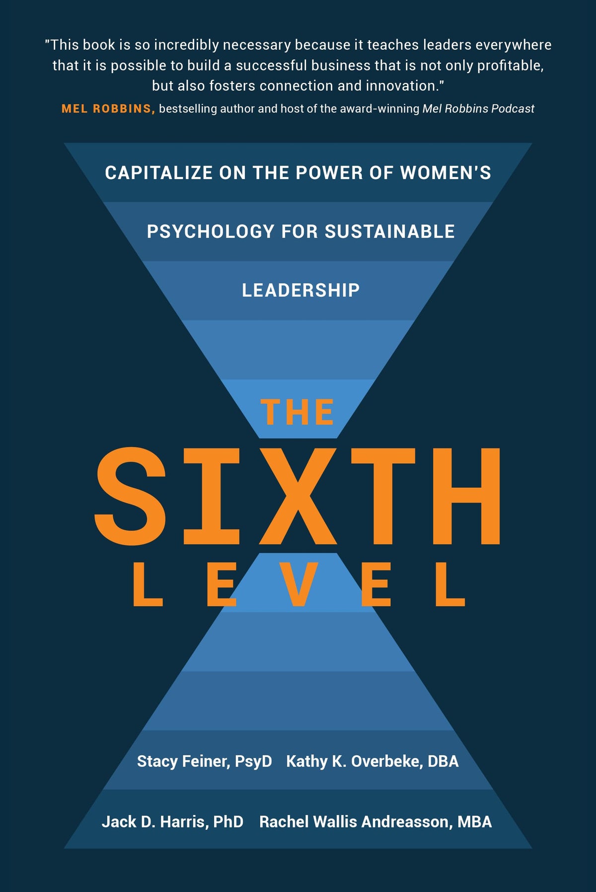 The Sixth Level: Capitalize on the Power of Women's Psychology for Sustainable Leadership