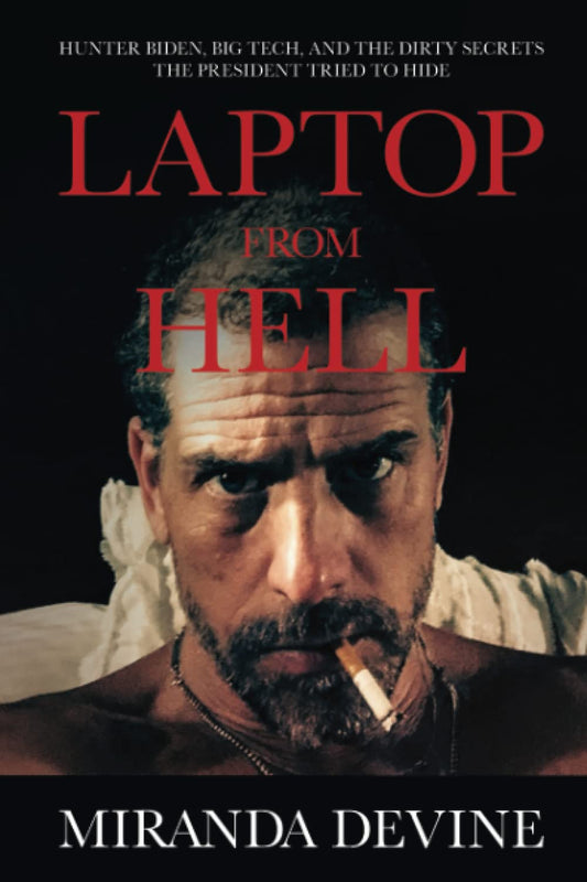 Laptop from Hell: Hunter Biden, Big Tech, and the Dirty Secrets the President Tried to Hide - 3858