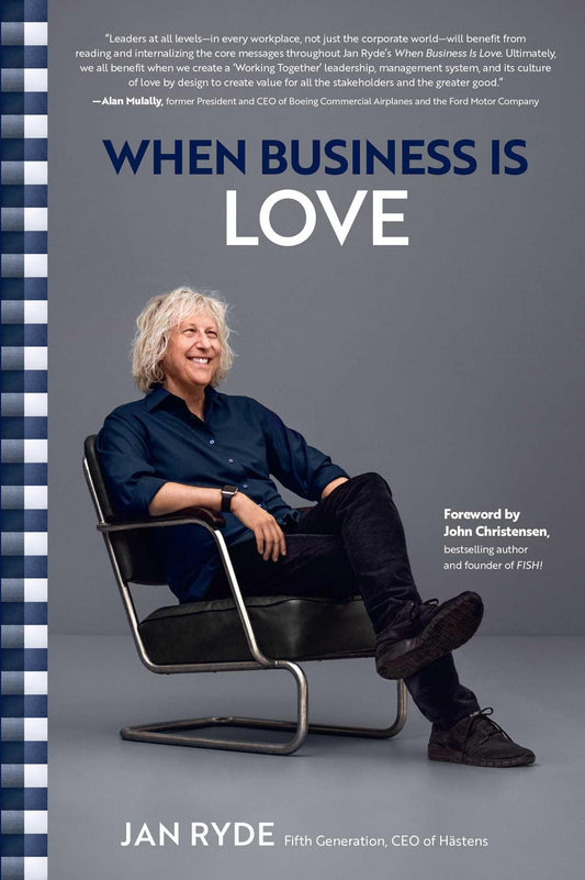 When Business Is Love: The Spirit of Hästens―At Work, At Play, and Everywhere in Your Life - 4691