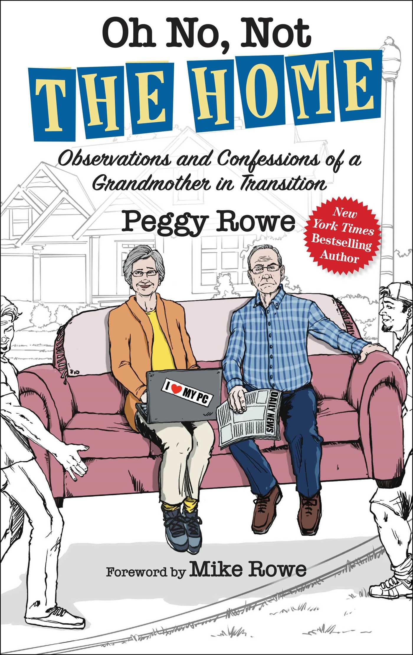 Oh No, Not "The Home": Observations and Confessions of a Grandmother in Transition