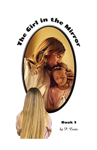The Girl in the Mirror: Book 1 - 9542