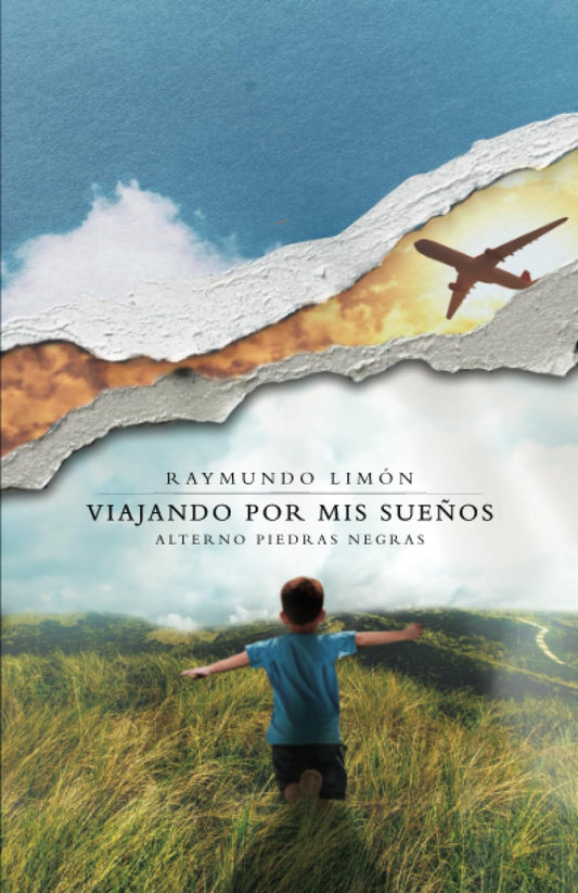 Viajando por mis sueños: Alterno Piedras Negras (Spanish Edition)