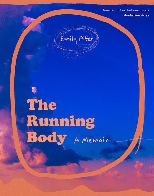 The Running Body (Autumn House Press Nonfiction Prize)