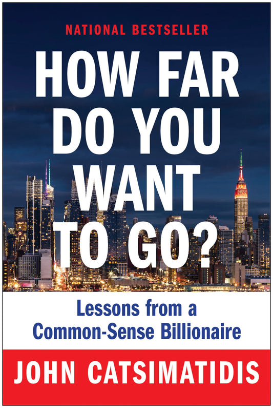 How Far Do You Want to Go?: Lessons from a Common-Sense Billionaire - 2063