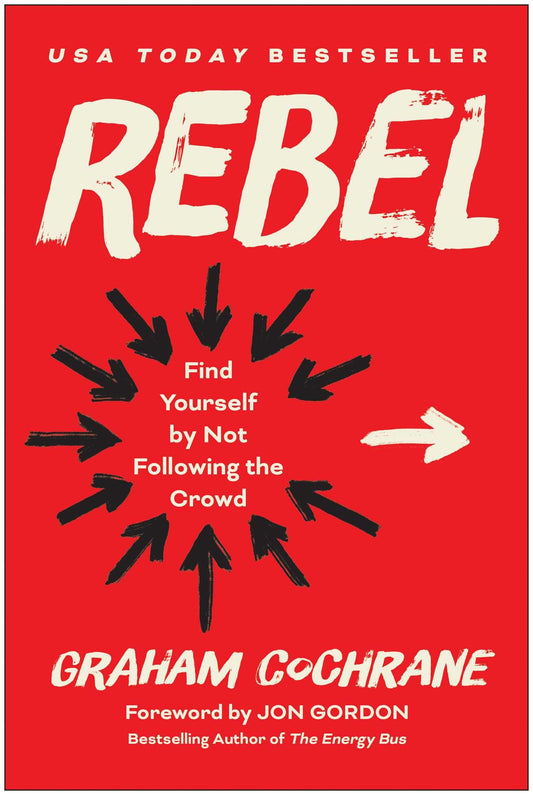 Rebel: Find Yourself by Not Following the Crowd - 1067