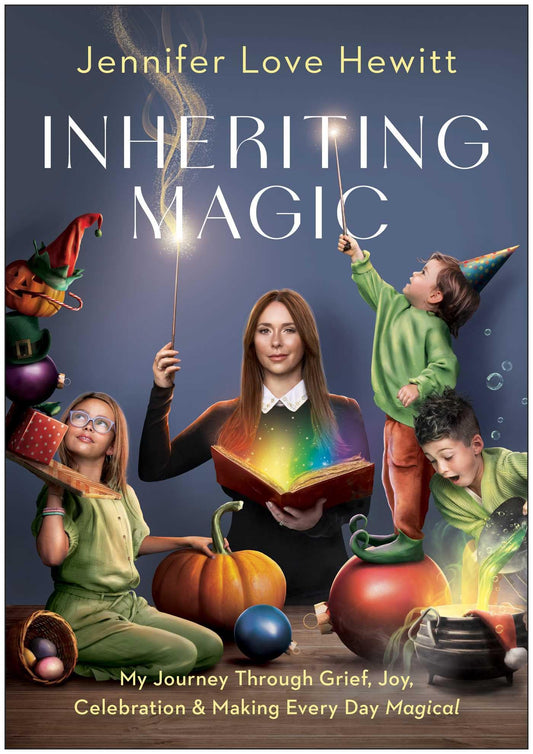 Inheriting Magic: My Journey Through Grief, Joy, Celebration, and Making Every Day Magical - 7756