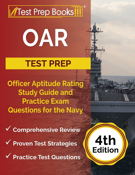 OAR Test Prep: Officer Aptitude Rating Study Guide and Practice Exam Questions for the Navy: [4th Edition] - 8691