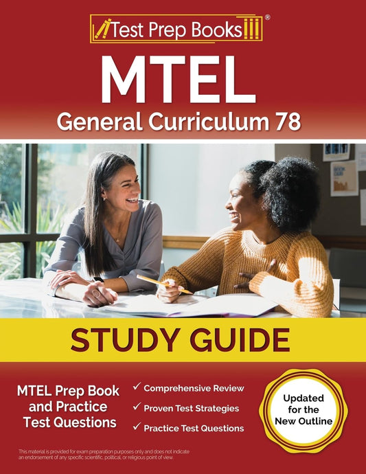MTEL General Curriculum 78 Study Guide: MTEL Prep Book and Practice Test Questions: [Updated for the New Outline]