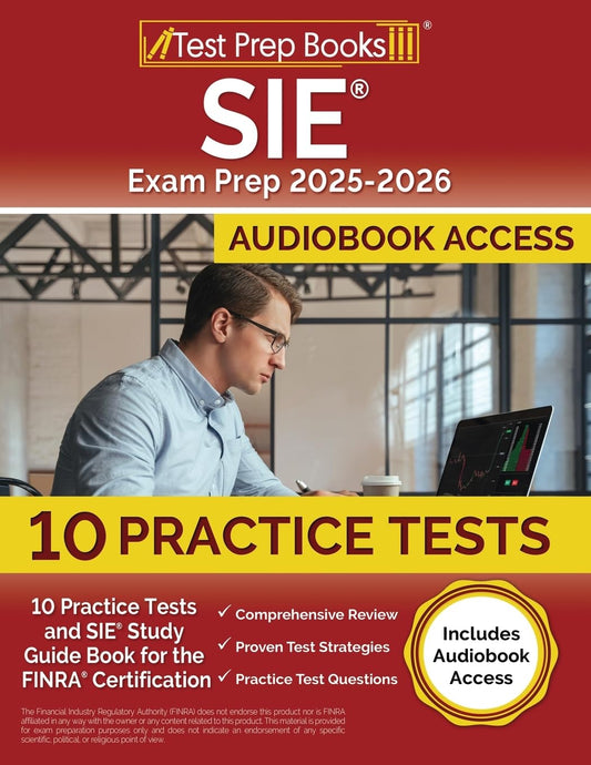 SIE Exam Prep 2025-2026: Practice Tests and SIE Study Guide Book for the FINRA Certification: [Includes Audiobook Access]