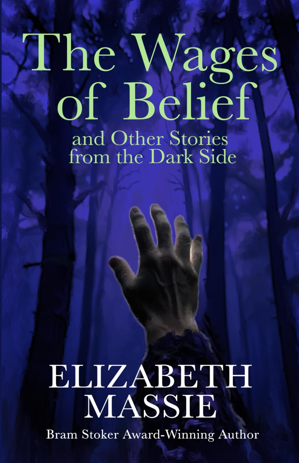 The Wages of Belief and Other Stories from the Dark Side