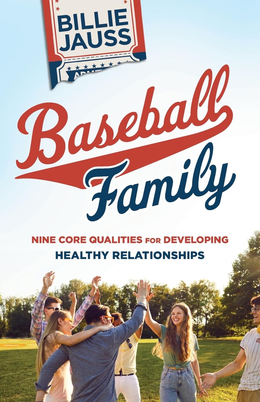 Baseball Family: Nine Core Qualities for Developing Healthy Relationships