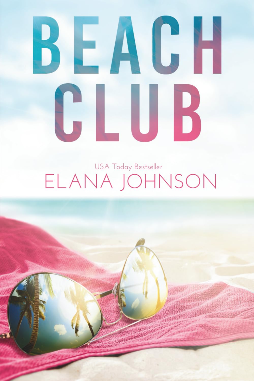 Beach Club: Sweet Beach Read Romance