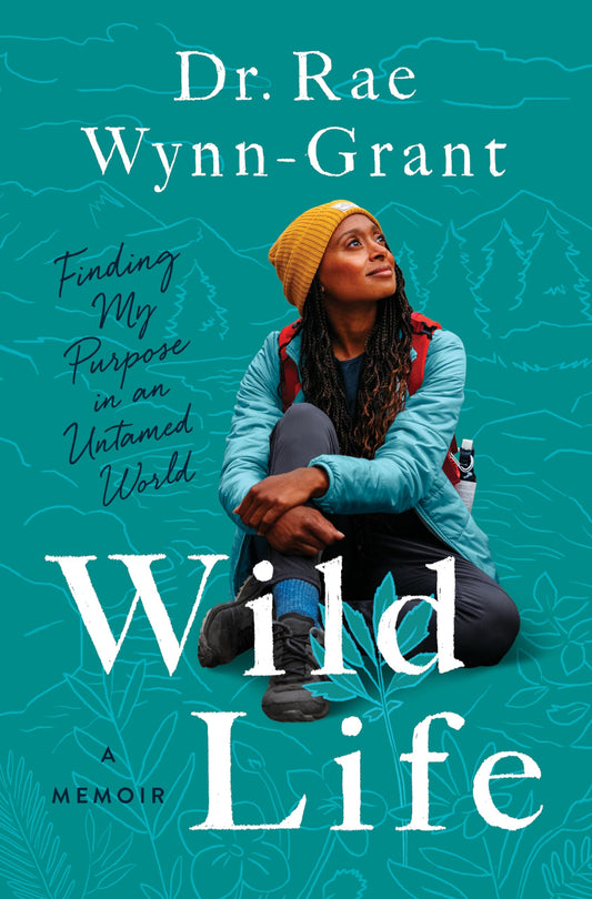 Wild Life: Finding My Purpose in an Untamed World - 8472