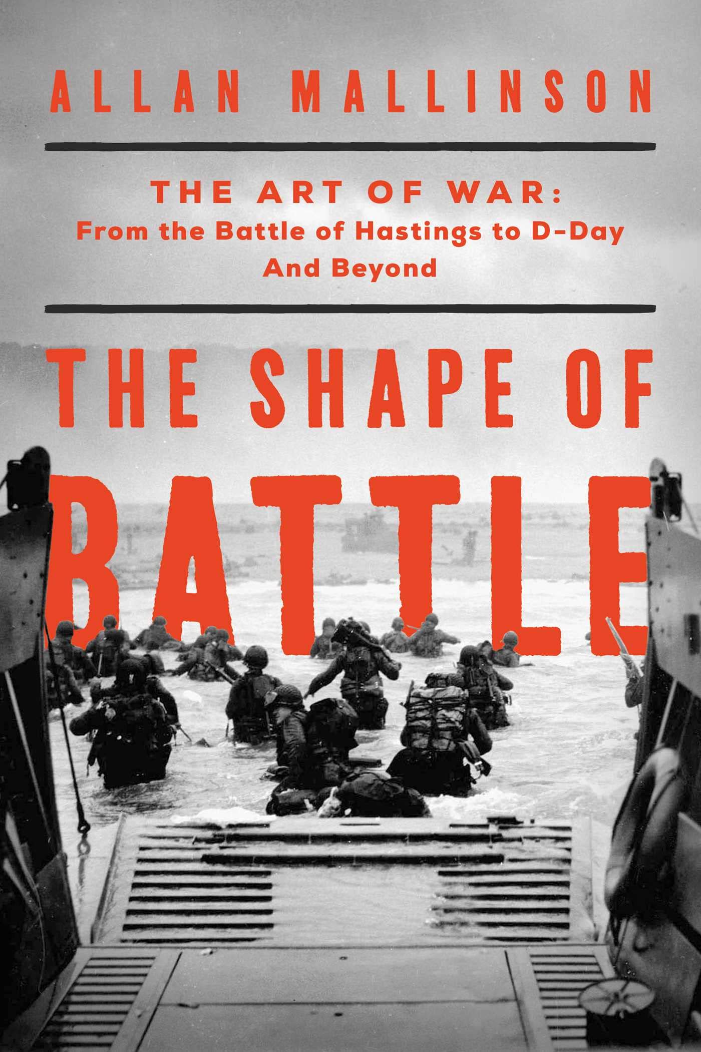 The Shape of Battle: The Art of War from the Battle of Hastings to D-Day and Beyond - 3095