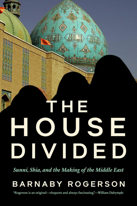 The House Divided: Sunni, Shia and the Making of the Middle East - 7400