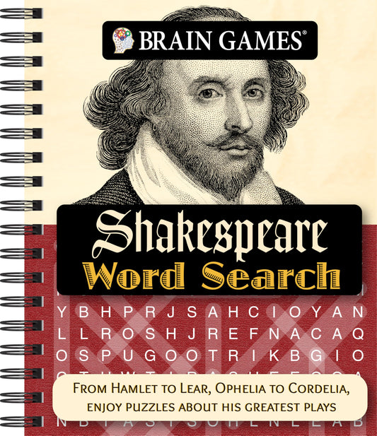 Brain Games - Shakespeare Word Search: From Hamlet to Lear, Ophelia to Cordelia, Enjoy Puzzles about His Greatest Plays