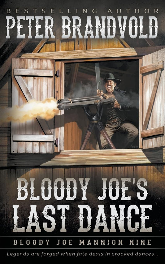 Bloody Joe’s Last Dance: Classic Western Series (Bloody Joe Mannion) - 460