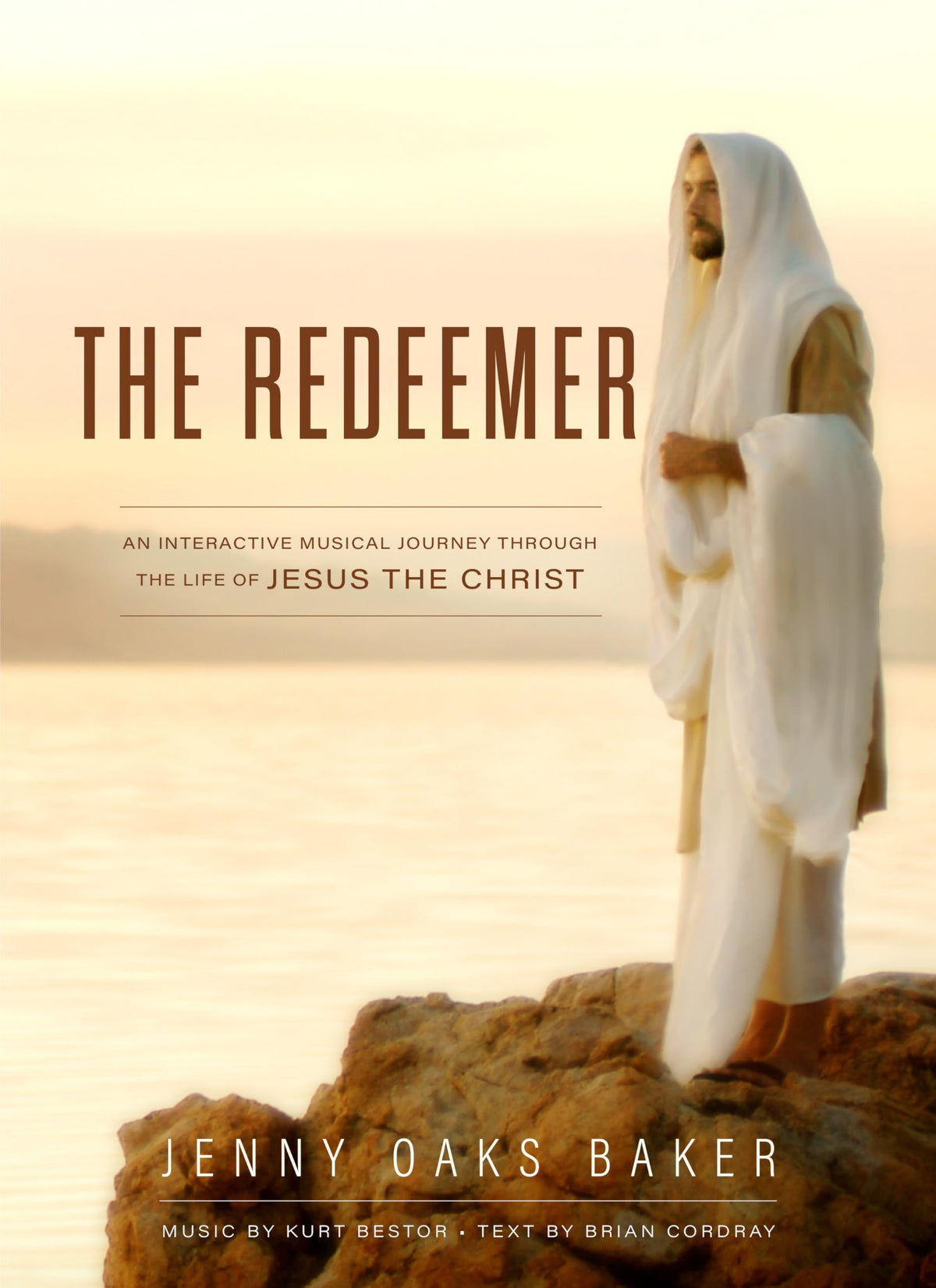 The Redeemer: A Musical Journey through the Life of Jesus the Christ