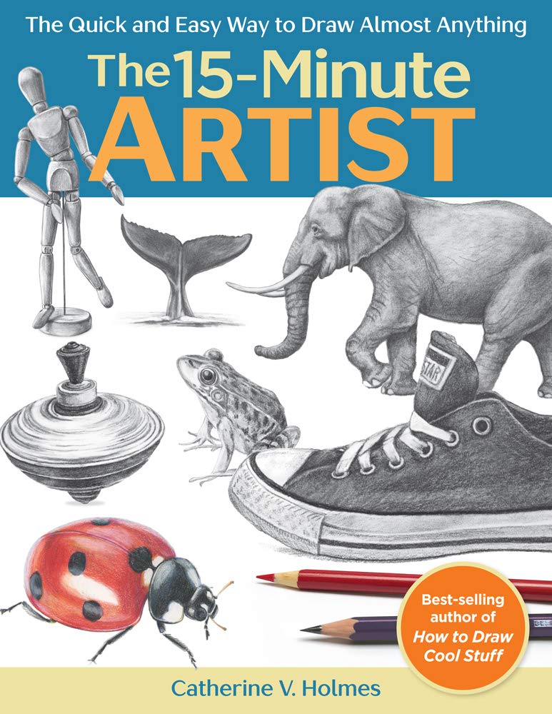 The 15-Minute Artist: The Quick and Easy Way to Draw Almost Anything - 6381