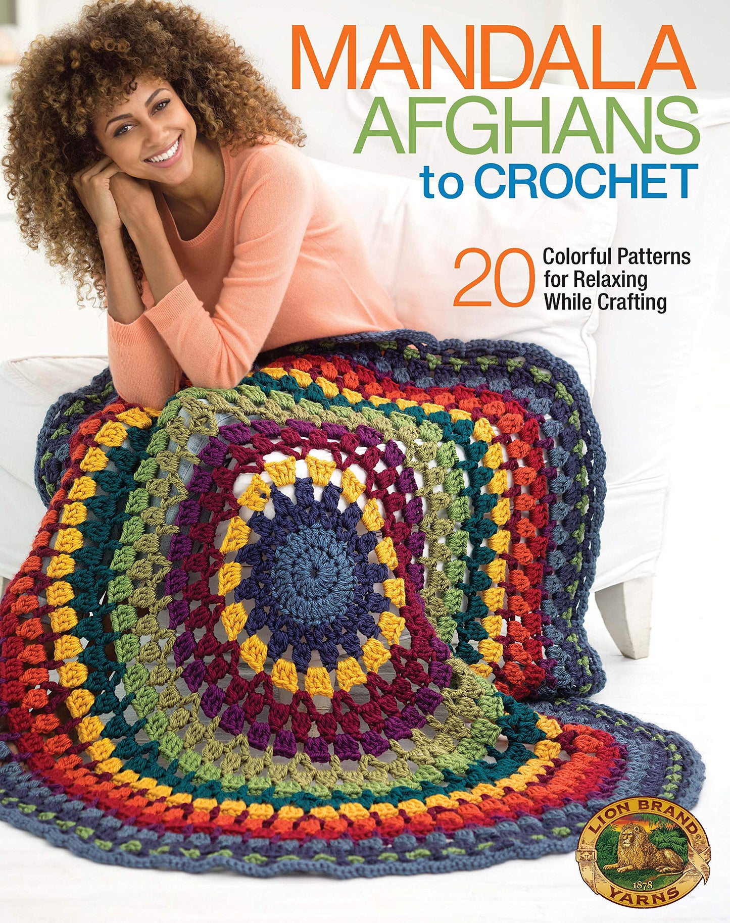 Mandala Afghans to Crochet-20 Colorful, Fun Patterns for Relaxing While Crafting