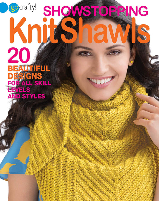 Showstopping Knit Shawls-20 Beautiful Designs for All Skill Levels and Styles
