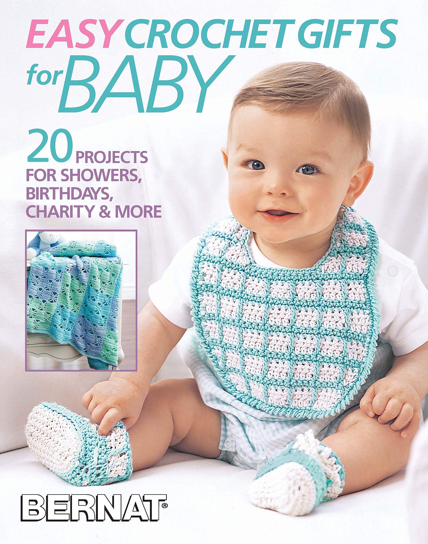 Easy Crochet Gifts for Baby-20 Projects for Showers, Birthdays, Charity, & More