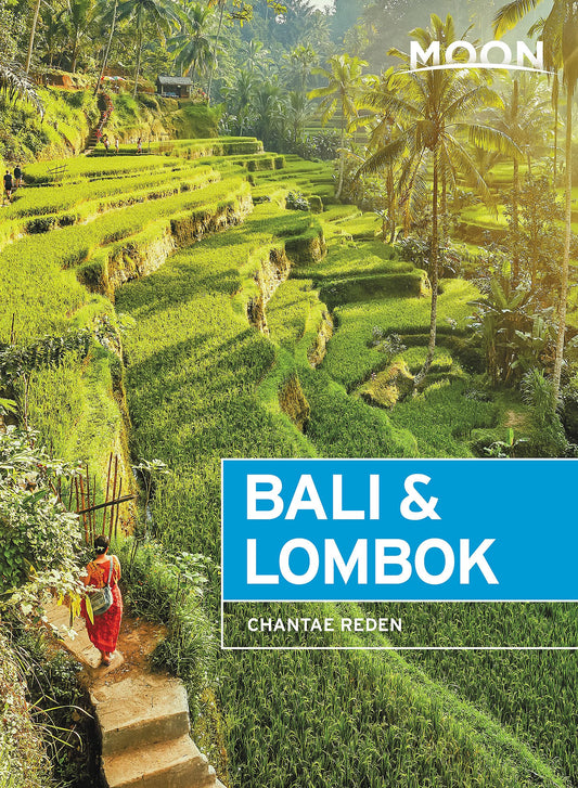 Moon Bali & Lombok: Outdoor Adventures, Local Culture, Secluded Beaches (Travel Guide)