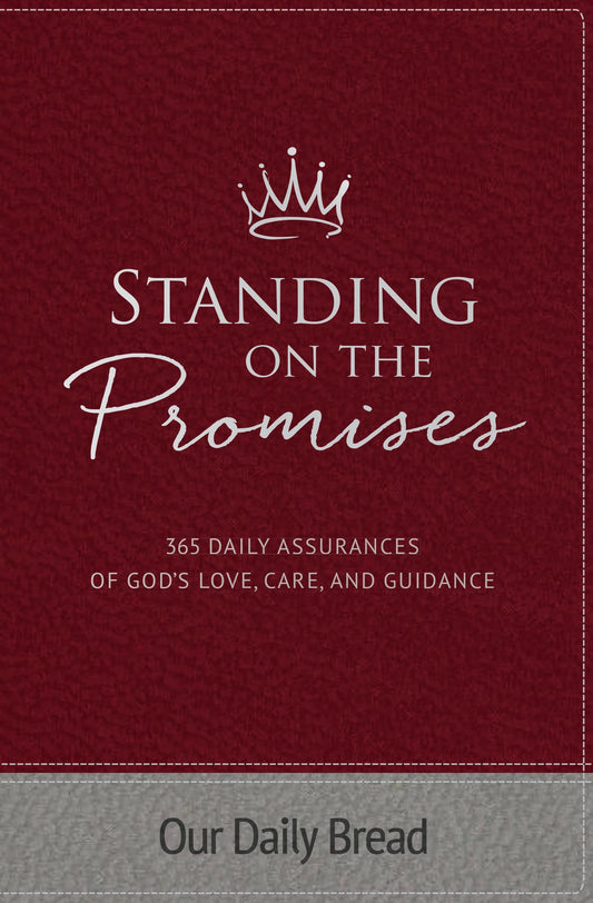 Standing on the Promises: 365 Daily Assurances of God’s Love, Care, and Guidance - 8383