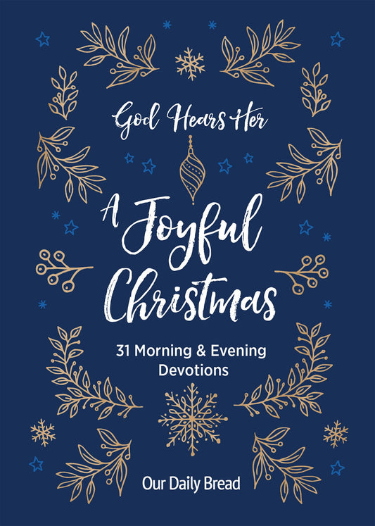 God Hears Her, A Joyful Christmas: 31 Morning and Evening Devotions (A Daily Advent Devotional for Women with 2 Readings Per Day) - 5520