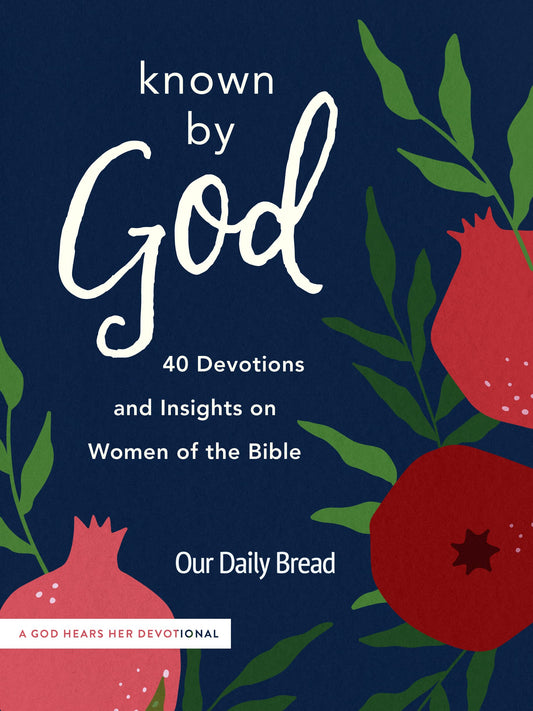 Known by God: 40 Devotions and Insights on Women of the Bible (A God Hears Her Devotional) - 2920