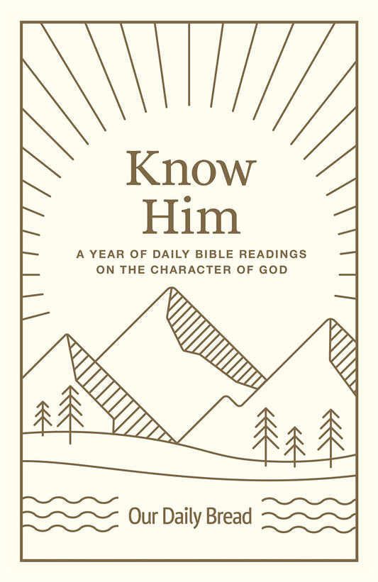 Know Him: A Year of Daily Bible Readings on the Character of God (A 365-Day Devotional on God’s Attributes) - 5907
