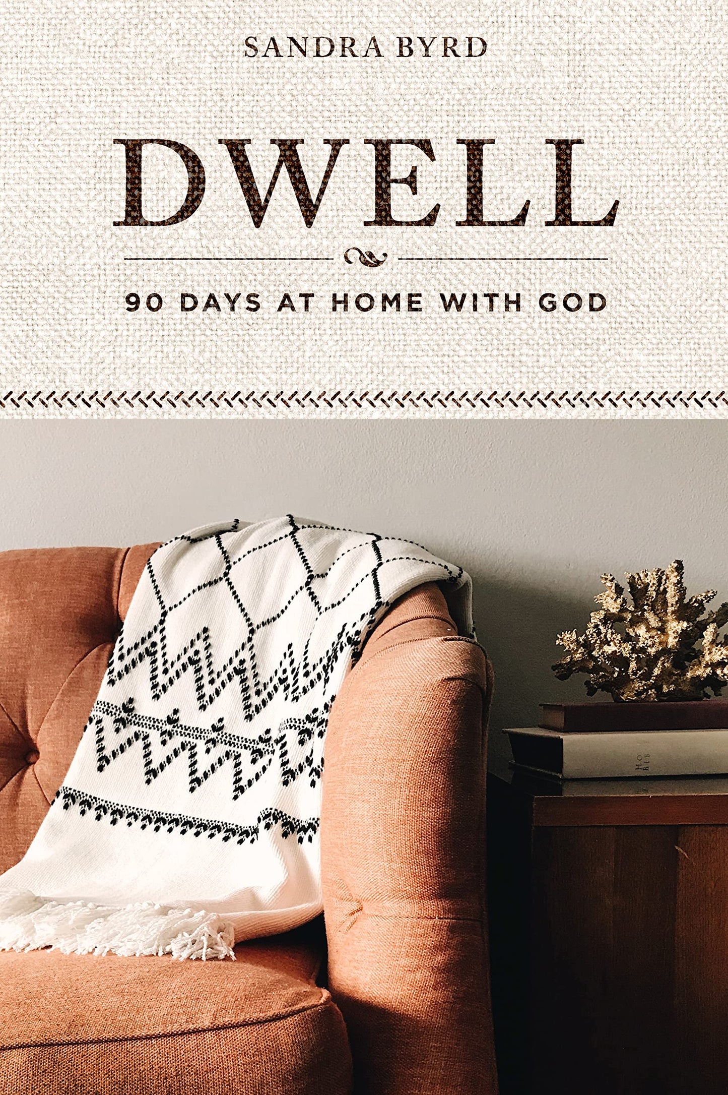 Dwell: 90 Days at Home with God - 1585