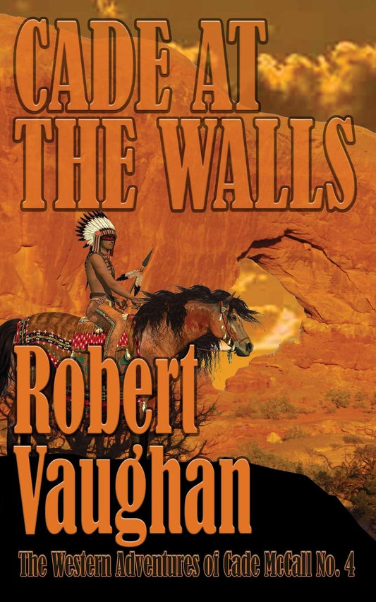 Cade At The Walls (The Western Adventures of Cade McCall)