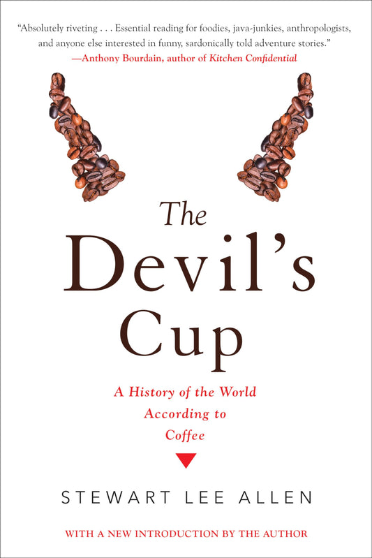 The Devil's Cup: A History of the World According to Coffee: A History of the World According to Coffee - 7214