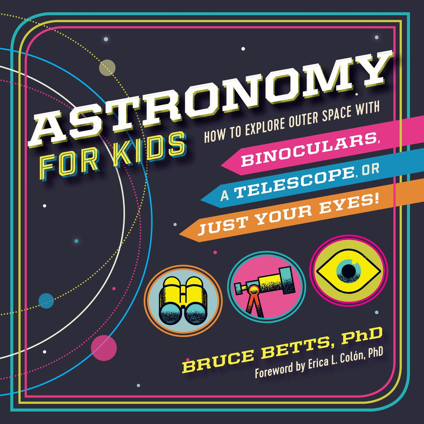 ASTRONOMY FOR KIDS: HOW TO EXPLO - 8070