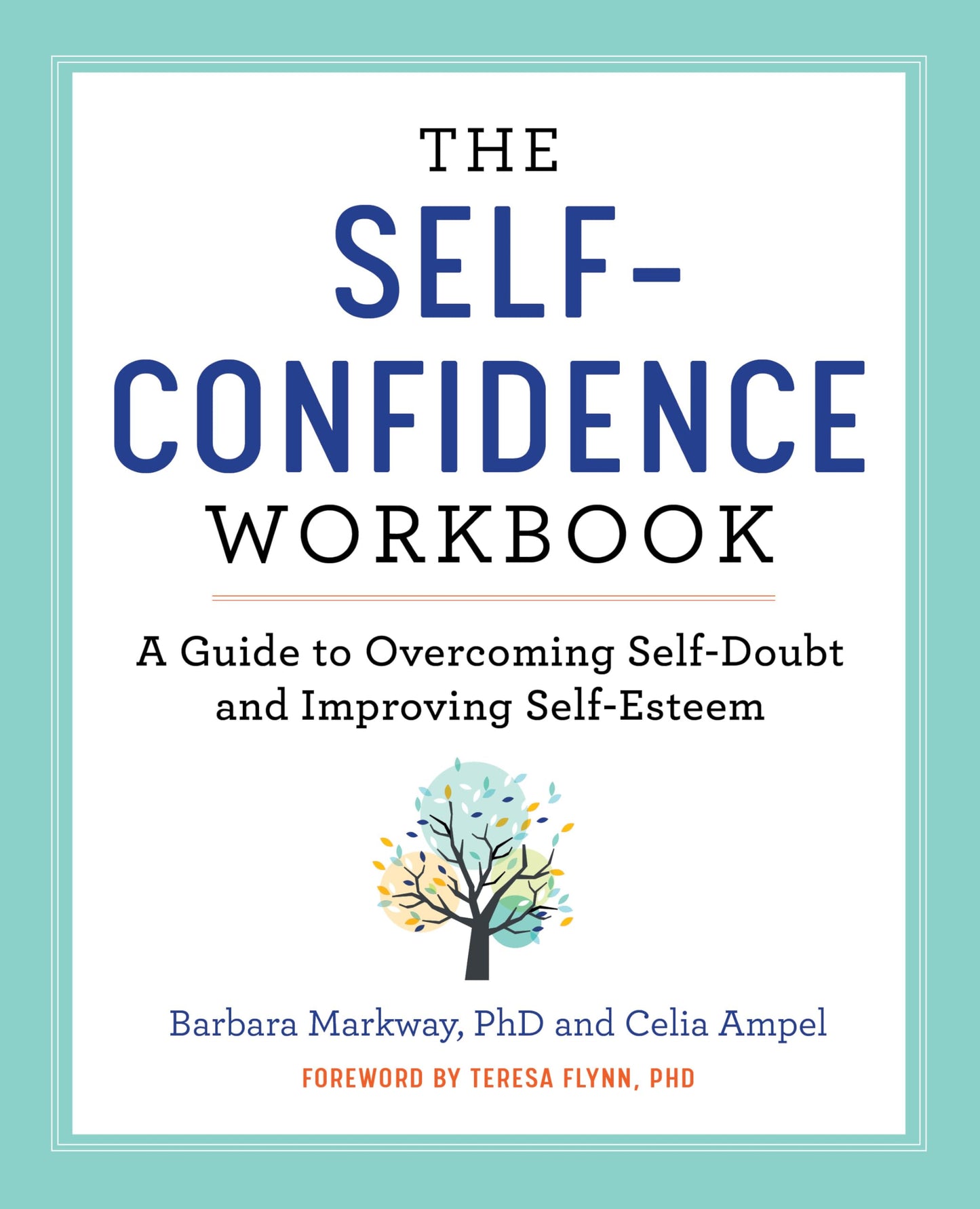 The Self-Confidence Workbook: A Guide to Overcoming Self-Doubt and Improving Self-Esteem (Building Self-Confidence) - 8808