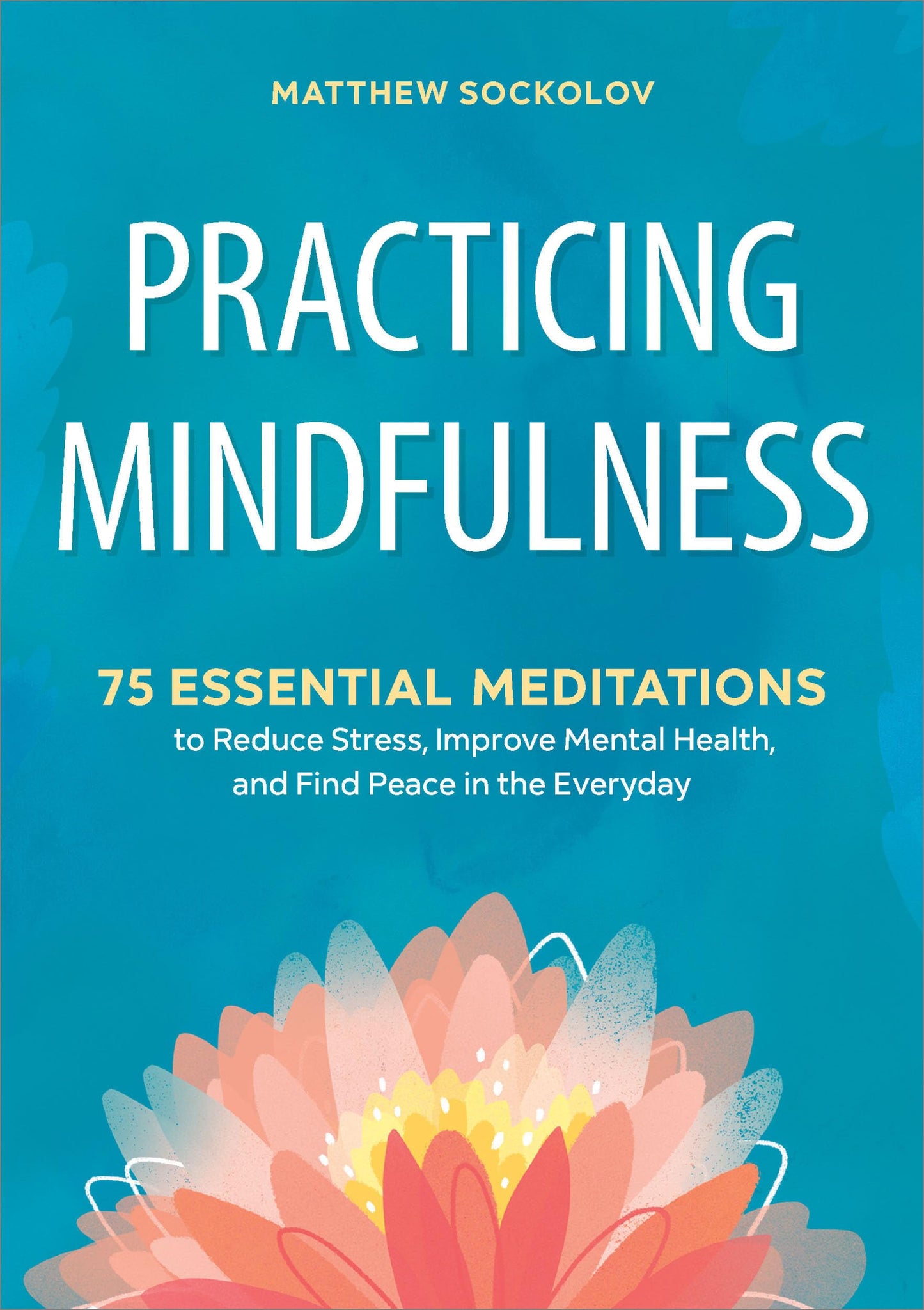 PRACTICING MINDFULNESS: 75 ESSEN - 4615