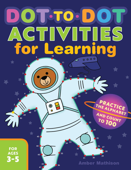 Dot-to-Dot Activities for Learning: Practice the Alphabet and Count to 100 - 8008