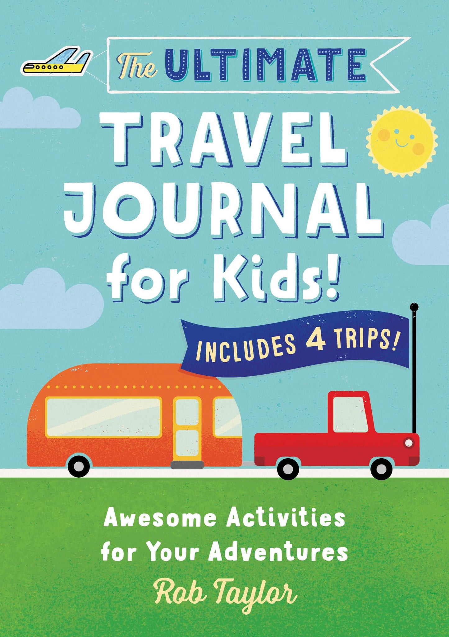The Ultimate Travel Journal for Kids: Awesome Activities for Your Adventures - 7405